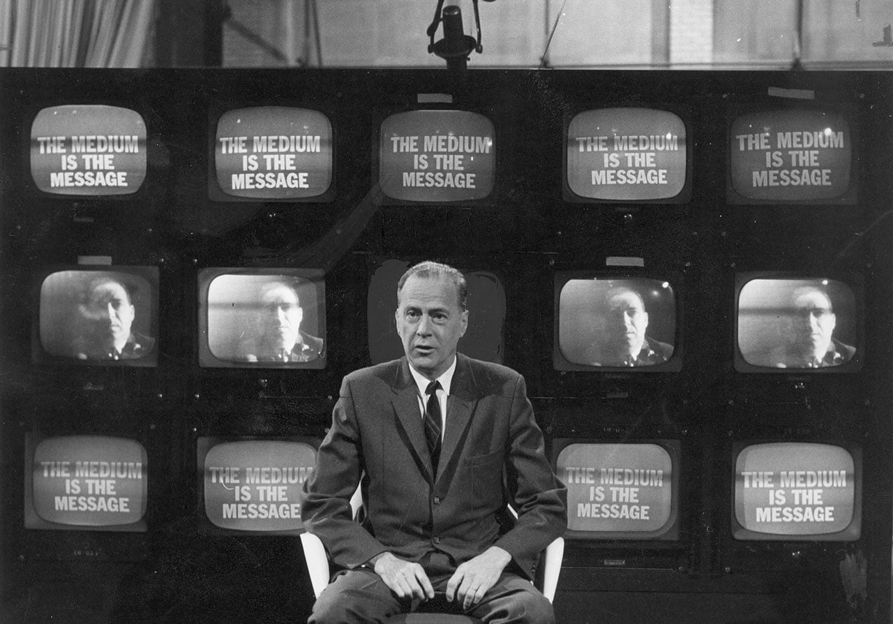 Marshall McLuhan, The Medium is the Message. Original Source